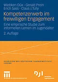E-Book (pdf) Kompetenzerwerb im freiwilligen Engagement von Wiebken Düx, Gerald Prein, Erich Sass