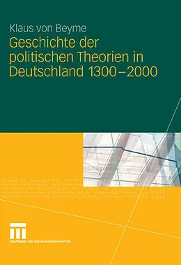 E-Book (pdf) Geschichte der politischen Theorien in Deutschland 1300-2000 von Klaus von Beyme