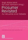 E-Book (pdf) Prosumer Revisited von Birgit Blättel-Mink, Kai-Uwe Hellmann