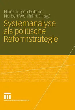 E-Book (pdf) Systemanalyse als politische Reformstrategie von Heinz-Jürgen Dahme, Norbert Wohlfahrt