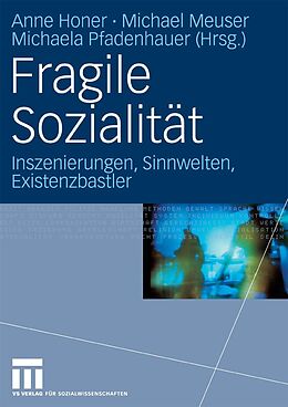 E-Book (pdf) Fragile Sozialität von Anne Honer, Michael Meuser, Michaela Pfadenhauer