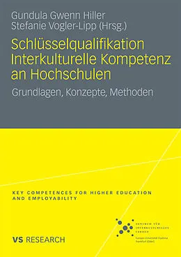E-Book (pdf) Schlüsselqualifikation Interkulturelle Kompetenz an Hochschulen von Gundula Gwenn Hiller, Stefanie Vogler-Lipp