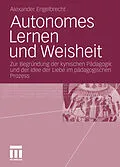 E-Book (pdf) Autonomes Lernen und Weisheit von Alexander Engelbrecht