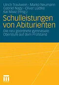 E-Book (pdf) Schulleistungen von Abiturienten von Ulrich Trautwein, Marko Neumann, Gabriel Nagy