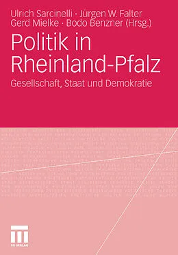 E-Book (pdf) Politik in Rheinland-Pfalz von Ulrich Sarcinelli, Jürgen W. Falter, Gerd Mielke