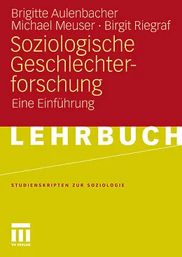 E-Book (pdf) Soziologische Geschlechterforschung von Brigitte Aulenbacher, Michael Meuser, Birgit Riegraf