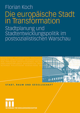 E-Book (pdf) Die europäische Stadt in Transformation von Florian Koch