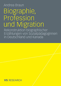 E-Book (pdf) Biographie, Profession und Migration von Andrea Braun