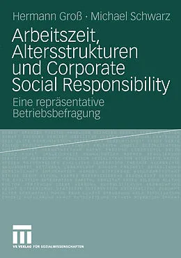 E-Book (pdf) Arbeitszeit, Altersstrukturen und Corporate Social Responsibility von Hermann Groß, Michael Schwarz