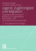 E-Book (pdf) Jugend, Zugehörigkeit und Migration von Christine Riegel, Thomas Geisen