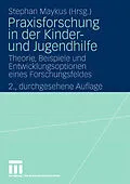 E-Book (pdf) Praxisforschung in der Kinder- und Jugendhilfe von Stephan Maykus, Dirk Nüsken, Heinz Müller