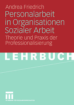 E-Book (pdf) Personalarbeit in Organisationen Sozialer Arbeit von Andrea Friedrich