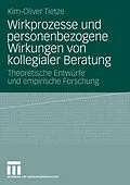 E-Book (pdf) Wirkprozesse und personenbezogene Wirkungen von kollegialer Beratung von Kim-Oliver Tietze