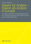 E-Book (pdf) Dasein für Andere - Dasein als Andere in Europa von Heike Wagner