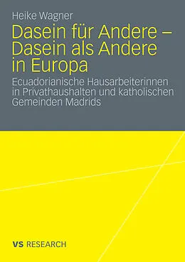 E-Book (pdf) Dasein für Andere - Dasein als Andere in Europa von Heike Wagner