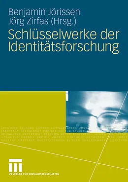 E-Book (pdf) Schlüsselwerke der Identitätsforschung von Benjamin Jörissen, Jörg Zirfas