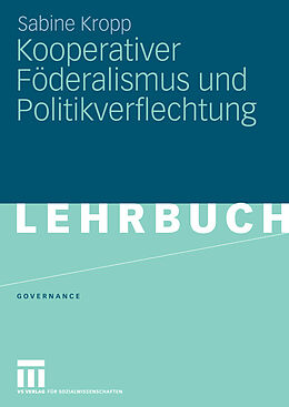 E-Book (pdf) Kooperativer Föderalismus und Politikverflechtung von Sabine Kropp