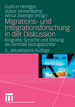 E-Book (pdf) Migrations- und Integrationsforschung in der Diskussion von Gudrun Hentges, Volker Hinnenkamp, Almut Zwengel