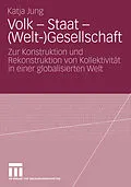 E-Book (pdf) Volk - Staat - (Welt-)Gesellschaft von Katja Jung