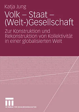 E-Book (pdf) Volk - Staat - (Welt-)Gesellschaft von Katja Jung