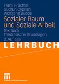 E-Book (pdf) Sozialer Raum und Soziale Arbeit von Frank Früchtel, Gudrun Cyprian, Wolfgang Budde