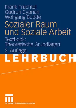E-Book (pdf) Sozialer Raum und Soziale Arbeit von Frank Früchtel, Gudrun Cyprian, Wolfgang Budde
