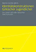 E-Book (pdf) Identitätskonstruktionen türkischer Jugendlicher von Marion Aicher-Jakob