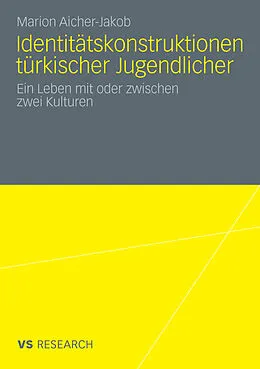 E-Book (pdf) Identitätskonstruktionen türkischer Jugendlicher von Marion Aicher-Jakob