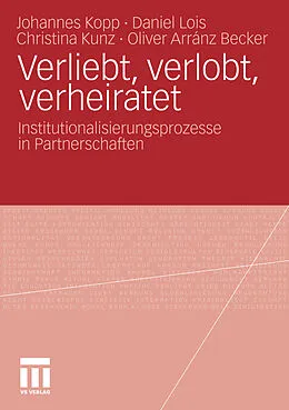 E-Book (pdf) Verliebt, verlobt, verheiratet von Johannes Kopp, Daniel Lois, Christina Kunz