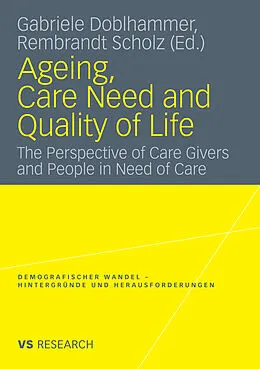 E-Book (pdf) Ageing, Care Need and Quality of Life von Gabriele Doblhammer, Rembrandt Scholz