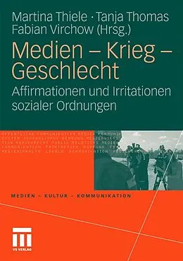 E-Book (pdf) Medien - Krieg - Geschlecht von Martina Thiele, Tanja Thomas, Fabian Virchow