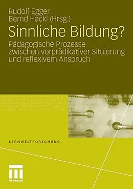 E-Book (pdf) Sinnliche Bildung? von Rudolf Egger, Bernd Hackl