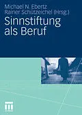 E-Book (pdf) Sinnstiftung als Beruf von Michael N. Ebertz, Rainer Schützeichel