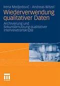 E-Book (pdf) Wiederverwendung qualitativer Daten von Irena Medjedovic, Andreas Witzel