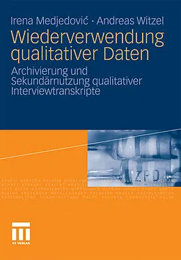 E-Book (pdf) Wiederverwendung qualitativer Daten von Irena Medjedovic, Andreas Witzel