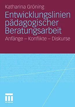 E-Book (pdf) Entwicklungslinien pädagogischer Beratungsarbeit von Katharina Gröning