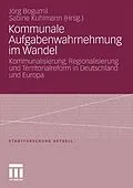 E-Book (pdf) Kommunale Aufgabenwahrnehmung im Wandel von Jörg Bogumil, Sabine Kuhlmann