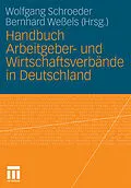 E-Book (pdf) Handbuch Arbeitgeber- und Wirtschaftsverbände in Deutschland von Wolfgang Schroeder, Bernhard Weßels