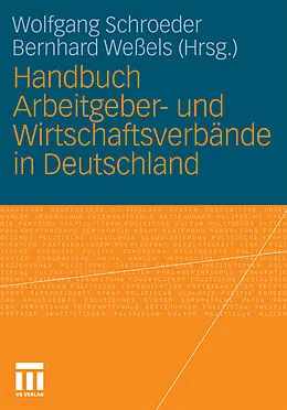 E-Book (pdf) Handbuch Arbeitgeber- und Wirtschaftsverbände in Deutschland von Wolfgang Schroeder, Bernhard Weßels