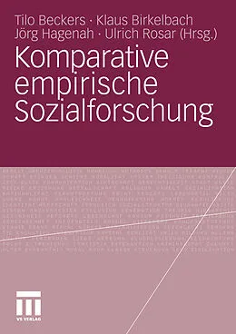 E-Book (pdf) Komparative empirische Sozialforschung von Tilo Beckers, Klaus Birkelbach, Jörg Hagenah