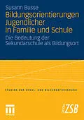 E-Book (pdf) Bildungsorientierungen Jugendlicher in Familie und Schule von Susann Busse