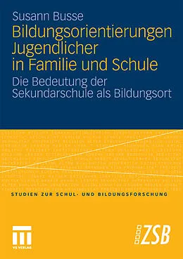 E-Book (pdf) Bildungsorientierungen Jugendlicher in Familie und Schule von Susann Busse