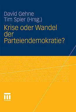 E-Book (pdf) Krise oder Wandel der Parteiendemokratie? von David Gehne, Tim Spier