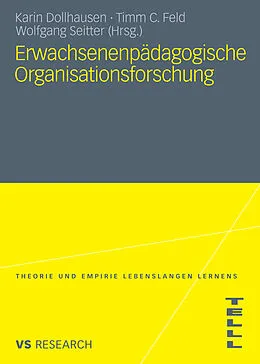 E-Book (pdf) Erwachsenenpädagogische Organisationsforschung von Karin Dollhausen, Timm C. Feld, Wolfgang Seitter
