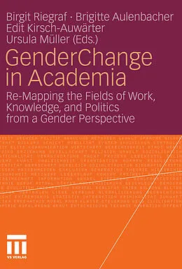 E-Book (pdf) Gender Change in Academia von Birgit Riegraf, Brigitte Aulenbacher, Edit Kirsch-Auwärter