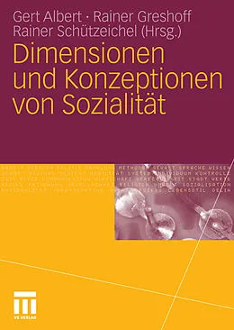 E-Book (pdf) Dimensionen und Konzeptionen von Sozialität von Gert Albert, Rainer Greshoff, Rainer Schützeichel