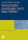 E-Book (pdf) Wirtschaftssoziologie nach Max Weber von Andrea Maurer