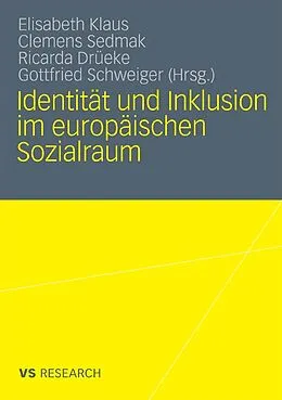 E-Book (pdf) Identität und Inklusion im europäischen Sozialraum von Elisabeth Klaus, Clemens Sedmak, Ricarda Drüeke