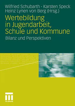 E-Book (pdf) Wertebildung in Jugendarbeit, Schule und Kommune von Wilfried Schubarth, Karsten Speck, Heinz Lynen Berg