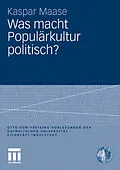 E-Book (pdf) Was macht Populärkultur politisch? von Kaspar Maase